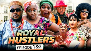 ROYAL HUSTLERS EPISODE 1amp2 New Movie Nosa Rex amp Ebele Okaro 2021 Latest Nigerian Nollywood Movie [upl. by Reseta]