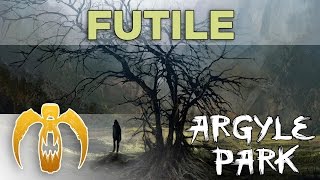 Argyle Park  Futile Remastered [upl. by Zillah]