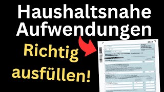 Anlage Haushaltsnahe Aufwendungen 2022 ausfüllen  Einkommensteuererklärung Tutorial Ausfüllhilfe [upl. by Vaientina]