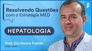 Resolvendo Questões de Hepatologia com Dr Giordanne Freitas  Estratégia MED [upl. by Fionna787]