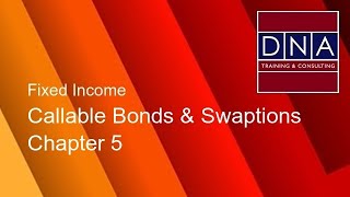 Callable Bonds amp Swaptions  Chapter 5  Demo [upl. by Rubel]