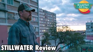 Stillwater movie review  Breakfast All Day [upl. by Harihs939]