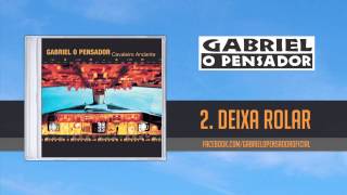 Gabriel o Pensador  Deixa Rolar Part Negra Li [upl. by Bakki733]