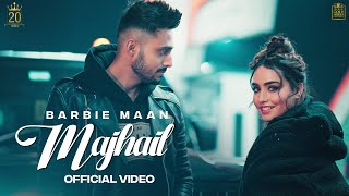 MAJHAIL Official Video Barbie Maan  Kelly  Latest Punjabi Song  New Punjabi Songs 2023 [upl. by Inalaeham]