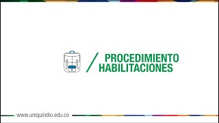 Procedimiento Habilitaciones  Uniquindío  SAC [upl. by Lazaro926]