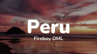 Fireboy DML amp Ed Sheeran  Peru Lyrics [upl. by Giraldo]