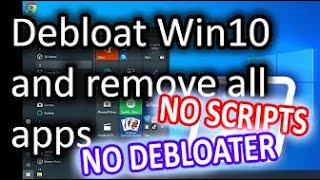 Debloat Windows 10 in 2024  NO SCRIPTS NO DEBLOATER [upl. by Huber]