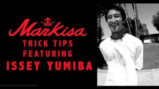 ISSEY YUMIBA TRICK TIPS  SWITCH FLIPS amp NOLLIE FLIPS [upl. by Bluhm611]