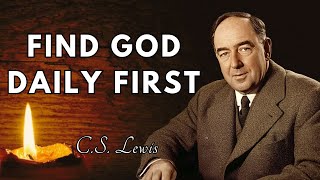 Why Seeking GOD Daily Can Change EVERYTHING  CS Lewis 2024 [upl. by Timothea]