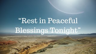 “Rest in Peaceful Blessings Tonight” [upl. by Steiner]