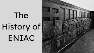 History of ENIAC  ENIAC [upl. by Jameson]