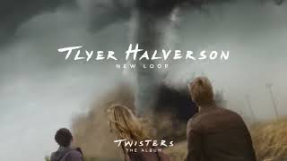 Tyler Halverson  New Loop From Twisters The Album Official Audio [upl. by Stortz755]