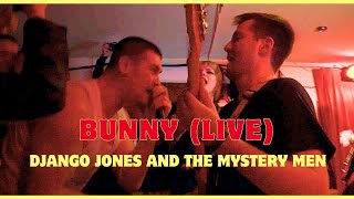 Bunny  Django Jones and the Mystery Men  Live at Leeds [upl. by Okoyik]