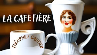 La cafetière Théophile Gautier Conte fantastique Livre audio gratuit lu par Angélique [upl. by Einahpetse]