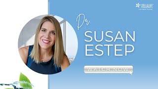 StellaLife® Stories Testimonial from Dr Susan Estep [upl. by Pennington]