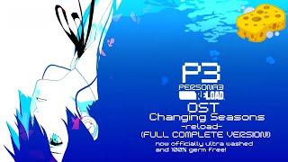 Persona 3 Reload OST  Changing Seasons FINAL WASH OF 2024 HQ [upl. by Socin]