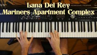 Lana Del Reys Mariners Apartment Complex  Piano accompaniment [upl. by Ratep]