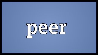 Peer Meaning [upl. by Noorah]