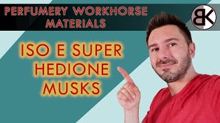 Perfumery Workhorse Materials  Iso E Super Hedione Musks [upl. by Flower592]