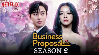 A Business Proposal Season 2 2024 Official Trailer  Ahn Hyo Seop  Kim Se Jeong  Netflix [upl. by Lovett]