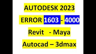 Autodesk 2023 error code 1603  Error 4000  Autocad  Revit  3dmax  maya [upl. by Wittie]