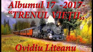 Ovidiu Liteanu  Psalmul 23  NOU 2017  Album quotTrenul Vietiiquot [upl. by Einnol]