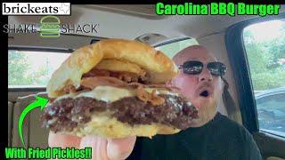 Shake Shack NEW Carolina BBQ Burger REVIEW Fried Pickles On the Burger brickeats [upl. by Surazal663]