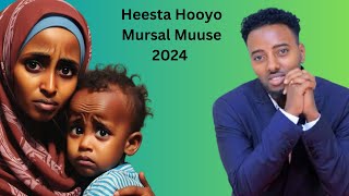 Heesta Hooyo  Mursal Muuse  2024 [upl. by Pelag670]