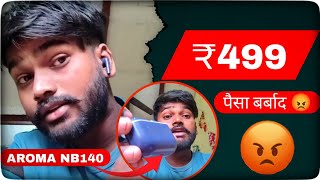 Aroma NB140 Galaxy Tws Unboxing amp Review 😡 खरीदने से पहले वीडियो जरूर देखें [upl. by Salomone896]