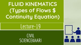 Fluid MechanicsLecture No19Types of Flow and Continuity EquationCIVIL ENGG GATEESEPSUSSJE [upl. by Erminie]