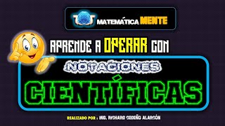 ☢Cómo RESOLVER OPERACIONES con NOTACIONES CIENTÍFICAS  Sin complicaciones☯ [upl. by Acalia]