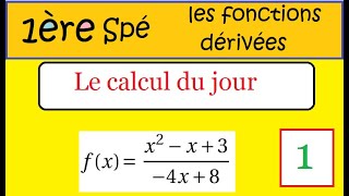 Première Spé maths Calcul du jour  dérivée dun quotient de polynômes [upl. by Accever232]