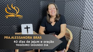 Permita que o Espírito Santos trabalhe em Você dia 32  PraAlessandra Brás [upl. by Ecnedurp]