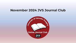 November 2024 JVS Journal Club [upl. by Anirehs326]