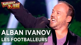 Alban Ivanov  Les footballeurs  Marrakech du rire 2015 [upl. by Born177]