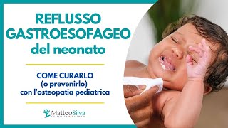 REFLUSSO del NEONATO come CURARLO con lOSTEOPATIA PEDIATRICA [upl. by Ycrem]