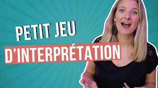 Améliore ton interprétation avec ce petit jeu [upl. by Fern781]