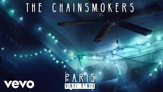 The Chainsmokers  Paris VINAI Remix Audio [upl. by Shepherd]