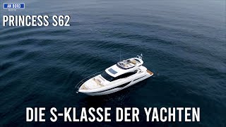 Die SKlasse der Yachten  PRINCESS S62 [upl. by Takeshi]