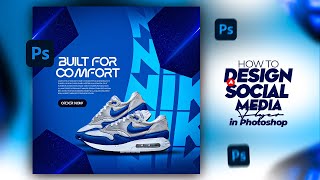 HOW TO DESIGN A STUNNING SOCIAL MEDIA FLYER IN PHOTOSHOP NIKE [upl. by Hannah695]