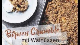 Birnen Crumble mit Walnüssen glutenfrei [upl. by Boffa]