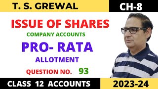 ISSUE OF SHARES COMPANY ACCOUNTS TSGrewal CH 8 QUE NO93ProRata Allotment Class 12 Accounts [upl. by Deehan]