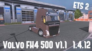 ETS2 Volvo FH4 500 v11 1412 Euro Truck Simulator 2 [upl. by Bevis]