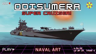 ODISUMERA SUPER CRUISER  Naval Art [upl. by Cordy]