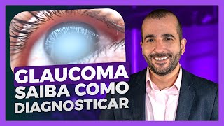 GLAUCOMA QUAIS EXAMES FAZER PARA DIAGNOSTICAR E ACOMPANHAR A DOENÇA [upl. by Nuahsed]