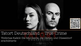 quotTödliches Kalkül Die erschütternde Mordserie von Gießen und Düsseldorfquot podcast 15Minuten [upl. by Kirenoj]