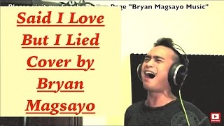 MICHAEL BOLTON  Said I Loved You But I Lied cover by Bryan Magsayo [upl. by Urban]