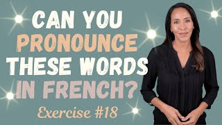 Perfect Your French Pronunciation Exercise 18 [upl. by Urien]