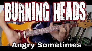 Burning Heads  Angry Sometimes Guitar Cover [upl. by Anahsit308]