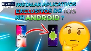 INSTALAR APPS EXCLUSIVOS para IOS no ANDROID   RivollResponde [upl. by Bolen507]